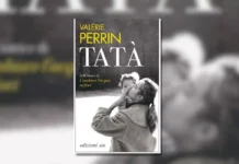 Tatà – Recensione del nuovo romanzo di Valèrie Perrin