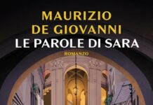 Le parole di Sara con incluso il racconto Sara che aspetta – Recensione del secondo romanzo di Maurizio De Giovanni con protagonista l’ex agente Sara Morozzi
