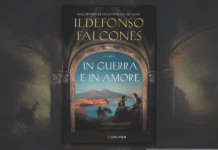 In Guerra e In Amore – Recensione del nuovo e atteso romanzo di Ildefonso Falcones