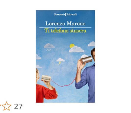 Ti telefono stasera – Recensione del nuovo romanzo di Lorenzo Marone : tra ironia, famiglia e seconde possibilità