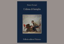L’Idiota di Famiglia – Recensione del nuovo romanzo di Dario Ferrari
