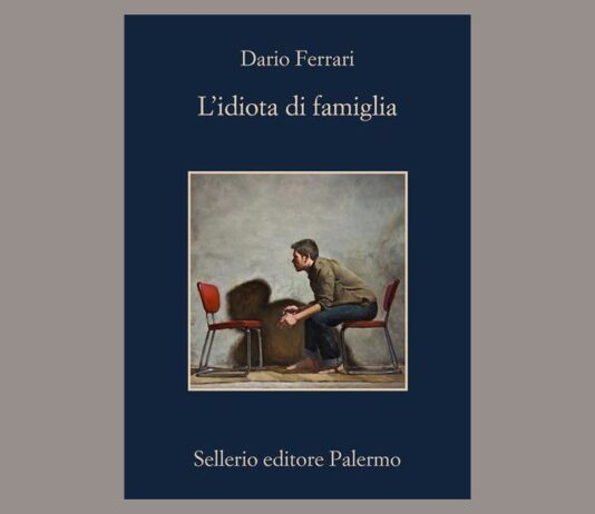 L’Idiota di Famiglia – Recensione del nuovo romanzo di Dario Ferrari